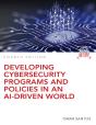 Developing Cybersecurity Programs And Policies In An Ai-Driven World - Preview