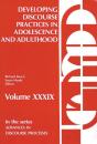 Developing Discourse Practices In Adolescence And Adulthood - Preview