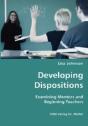 Developing Dispositions - Examining Mentors And Beginning Teachers - Preview