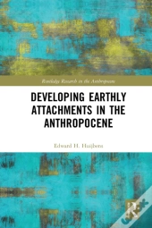 Developing Earthly Attachments In The Anthropocene