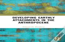 Developing Earthly Attachments In The Anthropocene