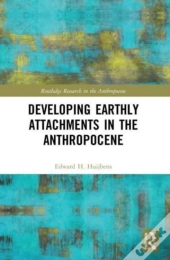 Developing Earthly Attachments In The Anthropocene