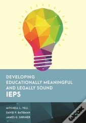 Developing Educationally Meaningful And Legally Sound Ieps