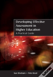 Developing Effective Assessment In Higher Education: A Practical Guide
