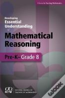 Developing Essential Understanding - Mathematical Reasoning In Grades Pre-K- Grade 8