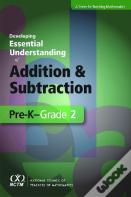 Developing Essential Understanding Of Addition And Subtraction For Teaching Math In Prek-Grade 2