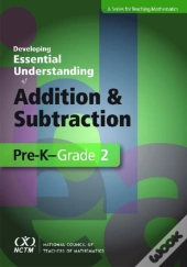 Developing Essential Understanding Of Addition And Subtraction For Teaching Math In Prek-Grade 2