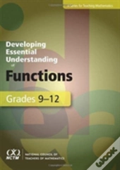 Developing Essential Understanding Of Functions For Teaching Mathematics In Grades 9-12