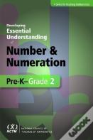 Developing Essential Understanding Of Number And Numeration In Pre-K-Grade 2