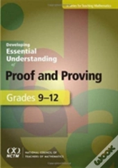 Developing Essential Understanding Of Proof And Proving For Teaching Mathematics In Grades 9-12