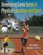 Developing Game Sense In Physical Education And Sport - Preview