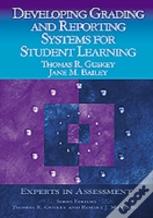 Developing Grading And Reporting Systems For Student Learning