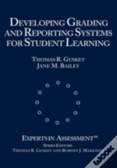 Developing Grading And Reporting Systems For Student Learning