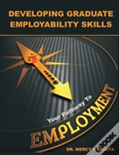 Developing Graduate Employability Skills