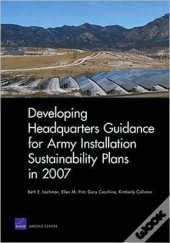 Developing Headquarters Guidance For Army Installation Sustainability Plans In 2007