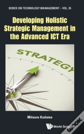 Developing Holistic Strategic Management In The Advanced Ict Era