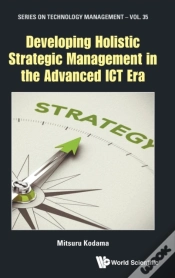 Capa do artigo Developing Holistic Strategic Management In The Advanced Ict Era