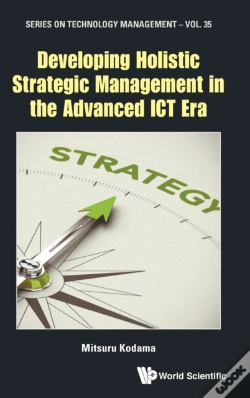 Capa do artigo Developing Holistic Strategic Management In The Advanced Ict Era