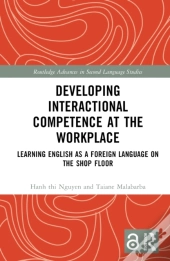 Developing Interactional Competence At The Workplace