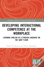 Developing Interactional Competence At The Workplace