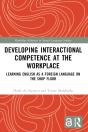 Developing Interactional Competence At The Workplace - Preview