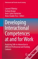 Developing Interactional Competences At And For Work