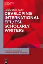 Developing International Efl/Esl Scholarly Writers - Preview
