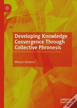 Capa do artigo Developing Knowledge Convergence Through Collective Phronesis