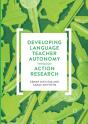 Developing Language Teacher Autonomy Through Action Research - Preview