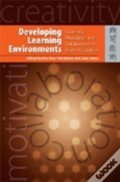 Developing Learning Environments Â€“ Creativity, Motivation, And Collaboration In Higher Education
