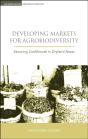 Developing Markets For Agrobiodiversity - Preview