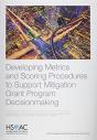 Developing Metrics And Scoring Procedures To Support Mitigation Grant Program Decisionmaking - Preview