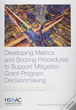 Capa do artigo Developing Metrics And Scoring Procedures To Support Mitigation Grant Program Decisionmaking