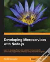 Developing Microservices With Node.Js