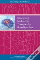 Developing Multimodal Therapies For Brain Disorders