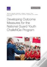 Developing Outcome Measures For The National Guard Youth Challenge Program