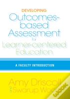 Developing Outcomes-Based Assessment For Learner-Centered Education
