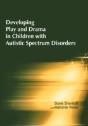 Developing Play And Drama In Children With Autistic Spectrum Disorders - Preview