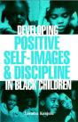 Developing Positive Self-Images & Discipline In Black Children - Preview