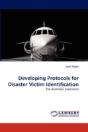 Developing Protocols For Disaster Victim Identification - Preview