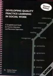 Developing Quality Practice Learning In Social Work