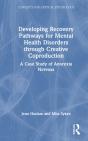 Developing Recovery Pathways For Mental Health Disorders Through Creative Coproduction - Preview