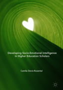 Developing Socio-Emotional Intelligence In Higher Education Scholars