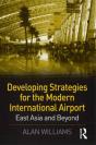 Developing Strategies For The Modern International Airport - Preview