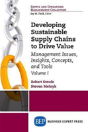 Developing Sustainable Supply Chains To Drive Value, Volume I - Preview