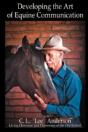 Developing The Art Of Equine Communicati - Preview