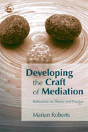 Developing The Craft Of Mediation - Preview