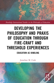 Capa do artigo Developing The Philosophy And Praxis Of Education Through Fire-Craft And Threshold Experiences
