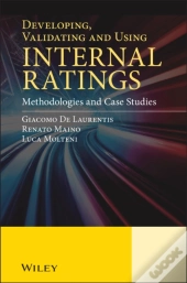 Developing, Validating And Using Internal Ratings