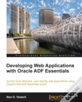 Developing Web Applications With Oracle Adf Essentials